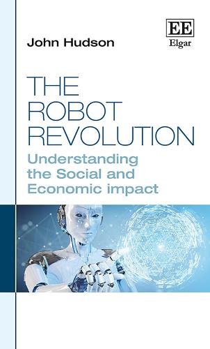 The Robot Revolution – Understanding the Social and Economic Impact Hudson