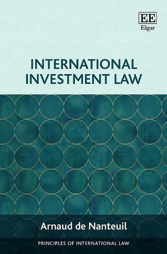 International Investment Law De Nanteuil Hardback Edward Elgar 9781788975889