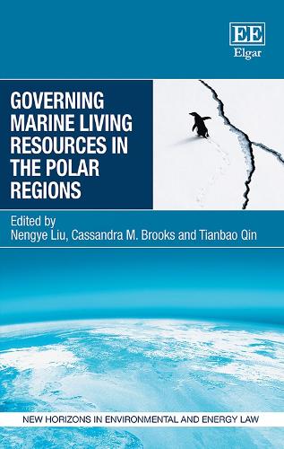 Governing Marine Living Resources in the Polar Regions Liu Brooks Qin Hardback