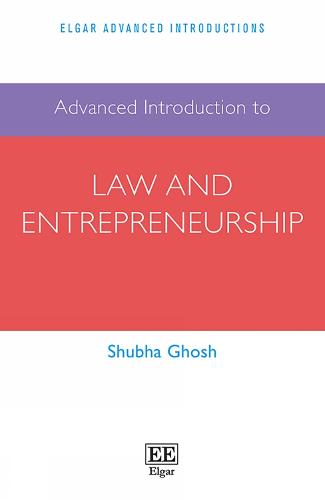 Advanced Introduction to Law and Entrepreneurship Ghosh Hardback Edward Elgar