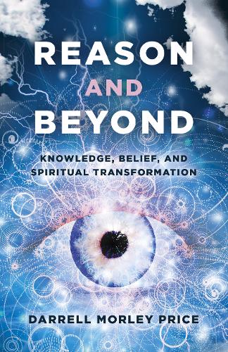 Reason and Beyond – Knowledge, Belief, and Spiritual transformation Price