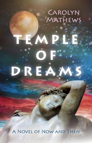 Temple of Dreams – A Novel of Now and Then Mathews Paperback John Hunt