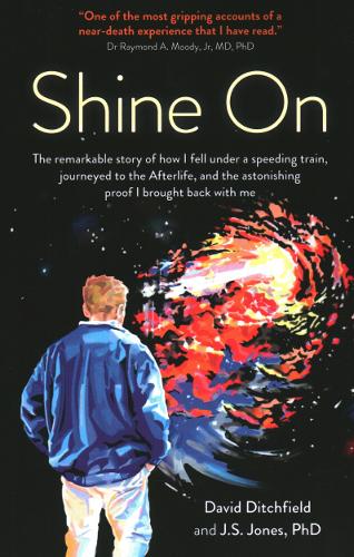 Shine On – The Remarkable Story of How I Fell Under a Speeding Train, Journeyed…