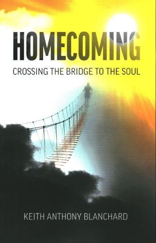 Homecoming – Crossing the Bridge to the Soul Blanchard Paperback John Hunt