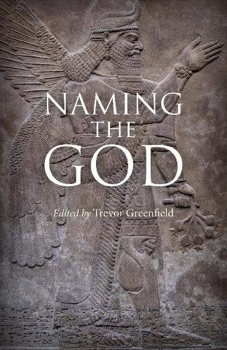 Naming the God Greenfield Paperback John Hunt 9781789044553