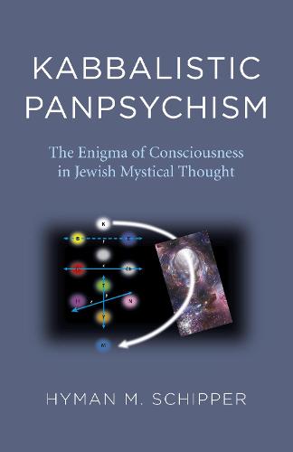Kabbalistic Panpsychism – The Enigma of Consciousness in Jewish Mystical Though…