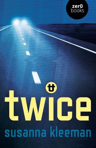 TWICE: A Novel Kleeman Paperback John Hunt 9781789046212