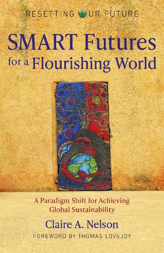 Resetting Our Future: SMART Futures for a Flouri – A Paradigm Shift for Achievi…