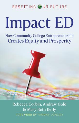 Resetting Our Future: Impact ED – How Community College Entrepreneurship Create…
