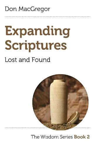 Expanding Scriptures: Lost and Found – The Wisdom Series Book 2 Macgregor