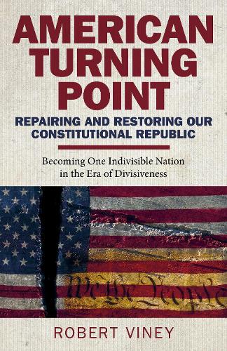 American Turning Point – Repairing and Restoring – Becoming One Indivisible Nat…