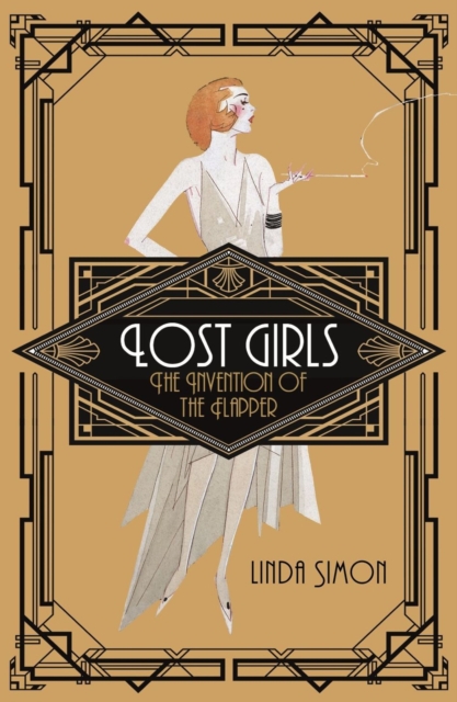 Lost Girls – The Invention of the Flapper Simon Paperback Reaktion Books
