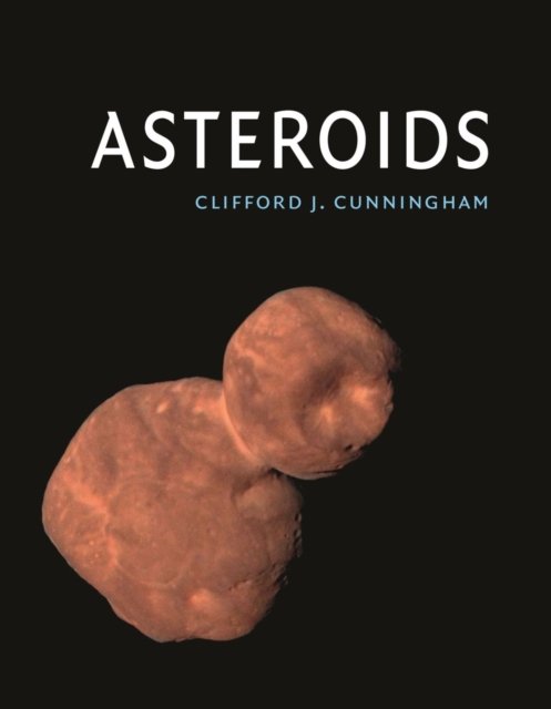 Asteroids Cunningham Hardback Reaktion Books 9781789143584