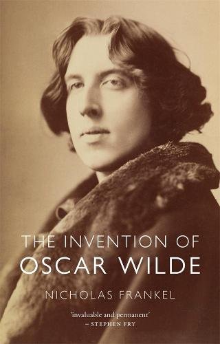 The Invention of Oscar Wilde Frankel Hardback Reaktion Books 9781789144147