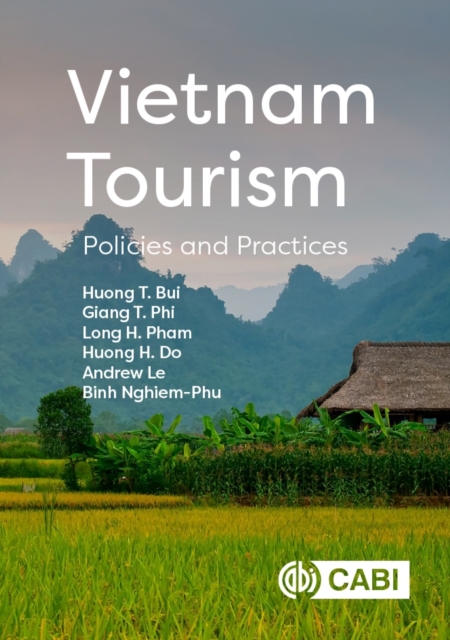 Vietnam Tourism – Policies and Practices Bui Phi Pham Do Le Hardback CABI