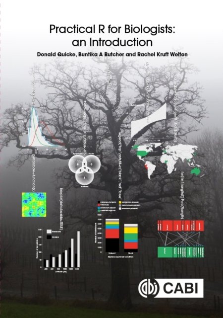 Practical R for Biologists – An Introduction Quicke Butcher Kruft Welton CABI