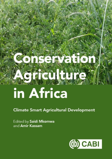 Conservation Agriculture in Africa – Climate Smart Agricultural Development CABI