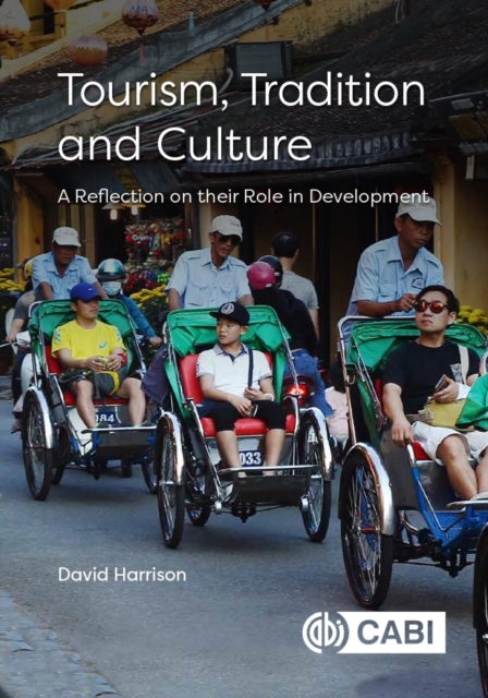 Tourism, Tradition and Culture – A Reflection on their Role in Development CABI