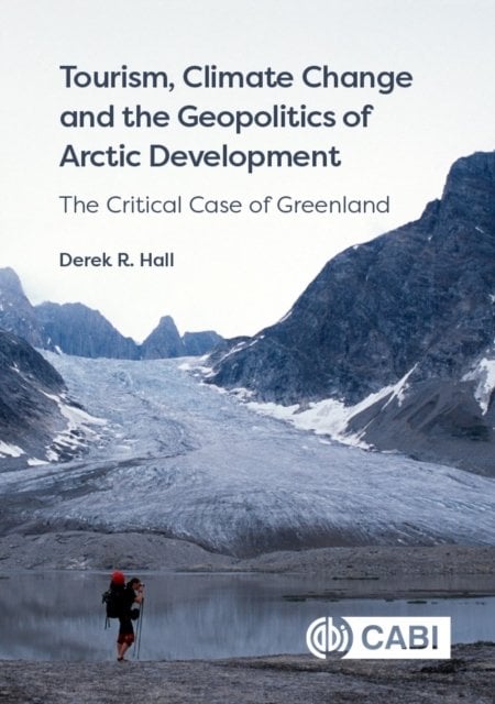 Tourism, Climate Change and the Geopolitics of Arctic Development – The Critica…