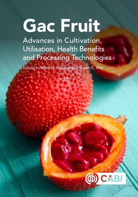 Gac Fruit – Advances in Cultivation, Utilization, Health Benefits and Processin…