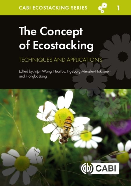 The Concept of Ecostacking – Techniques and Applications Wang Liu Hardback CABI