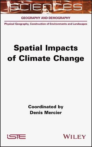 Spatial Impacts of Climate Change Mercier Hardback ISTE Ltd. 9781789450095