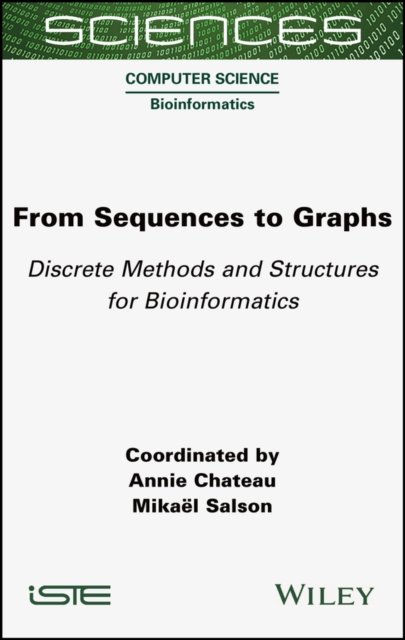 From Sequences to Graphs – Discrete Methods and Structures for Bioinformatics