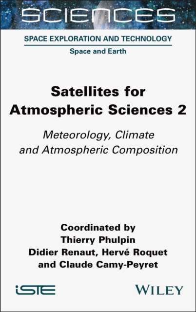 Satellites for Atmospheric Sciences 2: Meteorology , Climate and Atmospheric Co…