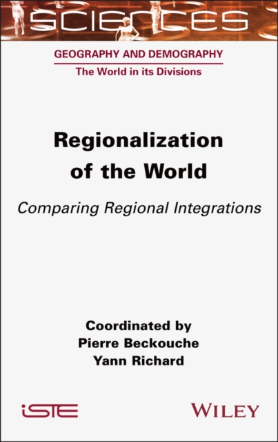 Regionalization of the World – Comparing Regional Integrations Beckouche