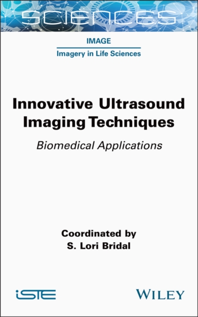 Innovative Ultrasound Imaging Techniques: Biomedic al Applications Bridal