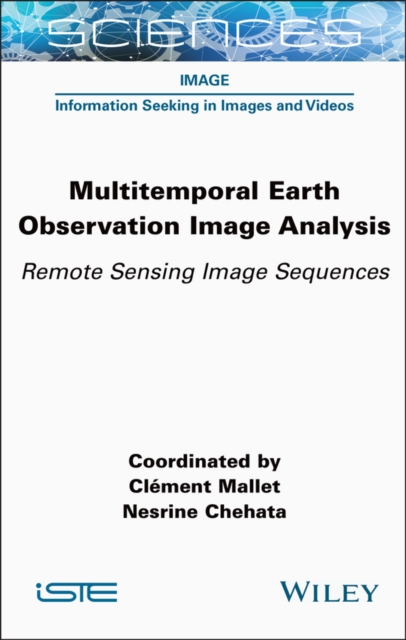 Multitemporal Earth Observation Image Analysis: Re mote Sensing Image Sequences