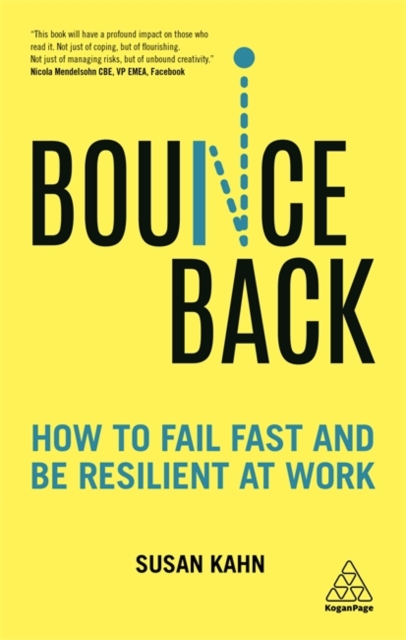 Bounce Back – How to Fail Fast and be Resilient at Work Kahn Hardback Kogan Page