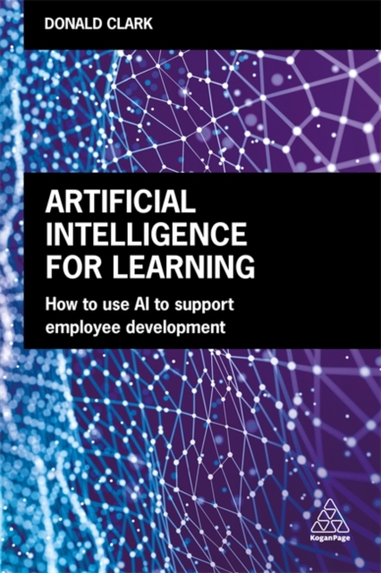 Artificial Intelligence for Learning – How to use AI to Support Employee Develo…
