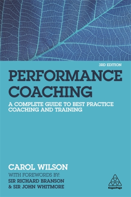 Performance Coaching – A Complete Guide to Best Practice Coaching and Training