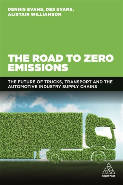 The Road to Zero Emissions – The Future of Trucks, Transport and Automotive Ind…