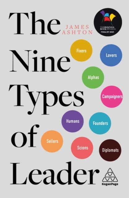 The Nine Types of Leader – How the Leaders of Tomorrow Can Learn from The Leade…