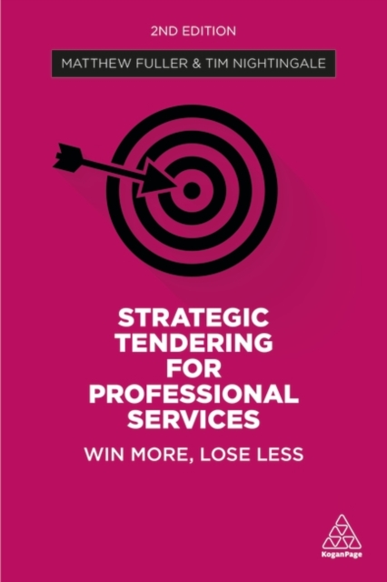 Strategic Tendering for Professional Services – Win More, Lose Less Fuller
