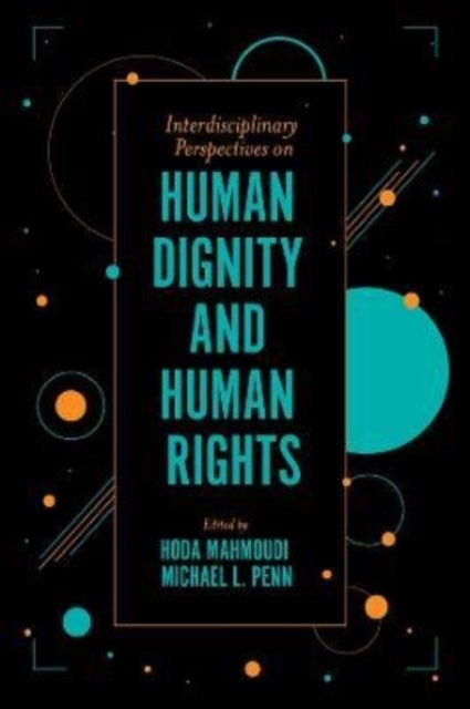 Interdisciplinary Perspectives on Human Dignity and Human Rights Mahmoudi Penn