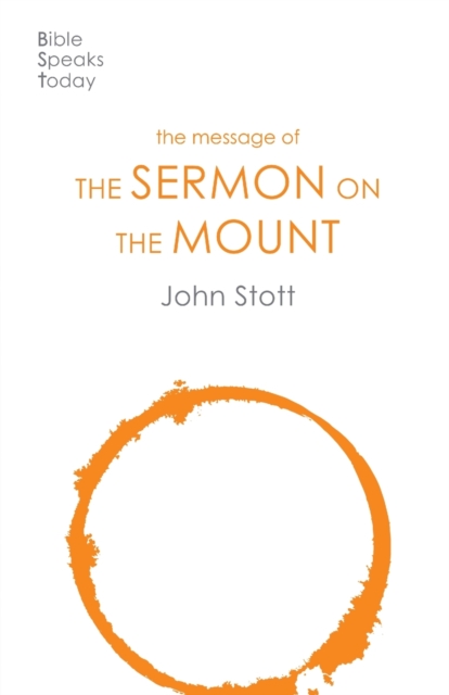 The Message of the Sermon on the Mount Stott Paperback SPCK – IVP 9781789741490