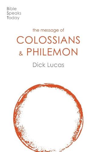 The Message of Colossians and Philemon – Fullness And Freedom Lucas Paperback