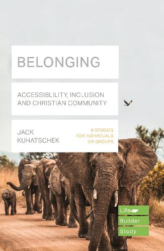 Belonging (Lifebuilder Bible Study) – Accessibility, Inclusion and Christian Co…