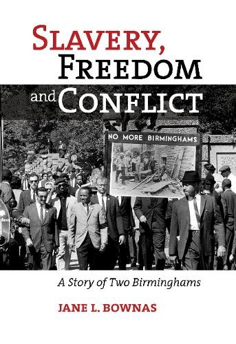 Slavery, Freedom and Conflict – A Story of Two Birminghams Bownas Hardback