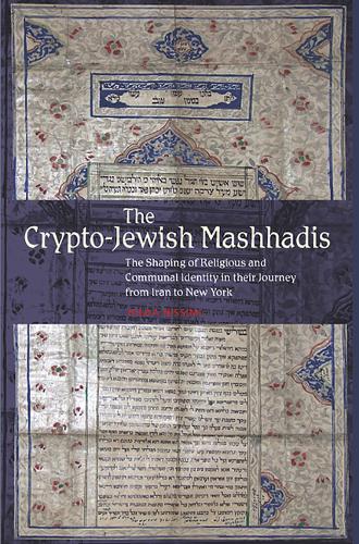 The Crypto–Jewish Mashhadis – The Shaping of Religious and Communal Identity in…