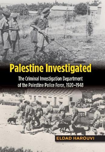 Palestine Investigated – The Criminal Investigation Department of the Palestine…