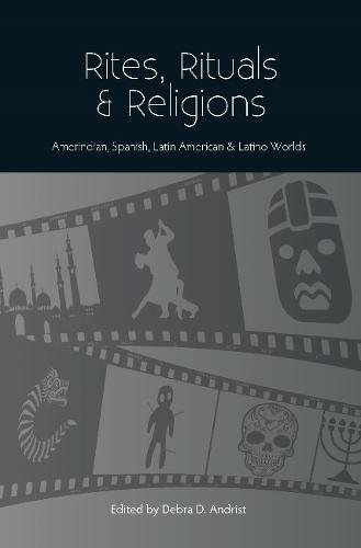 Rites, Rituals & Religions – Amerindian, Spanish, Latin American & Latino World…