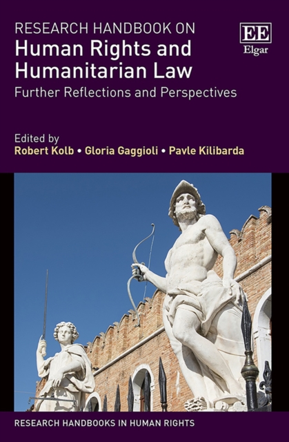 Research Handbook on Human Rights and Humanitarian Law – Further Reflections an…