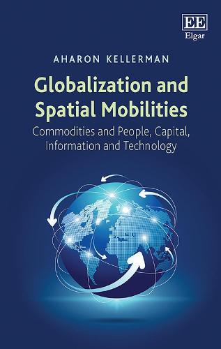 Globalization and Spatial Mobilities – Commodities and People, Capital, Informa…