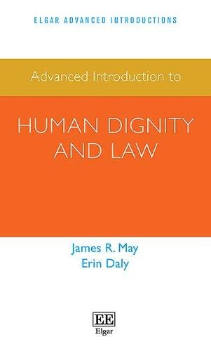 Advanced Introduction to Human Dignity and Law May Daly Hardback Edward Elgar