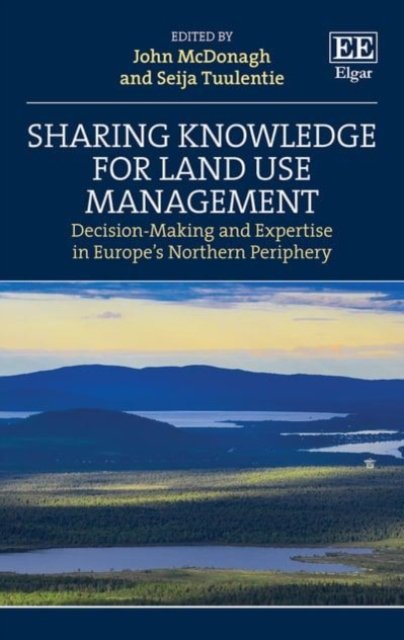 Sharing Knowledge for Land Use Management – Decision–Making and Expertise in Eu…