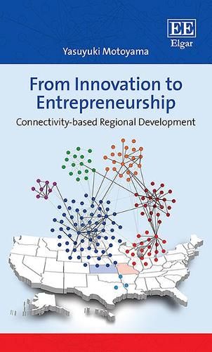 From Innovation to Entrepreneurship – Connectivity–based Regional Development